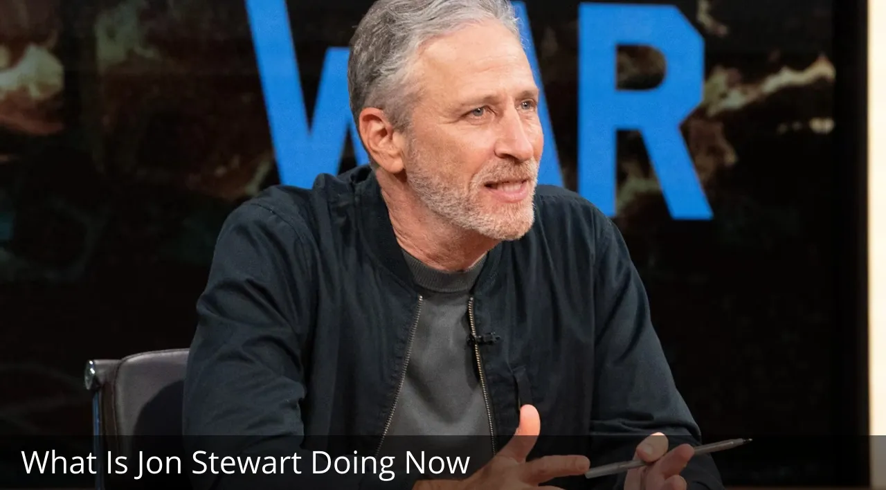 What Is Jon Stewart Doing Now?