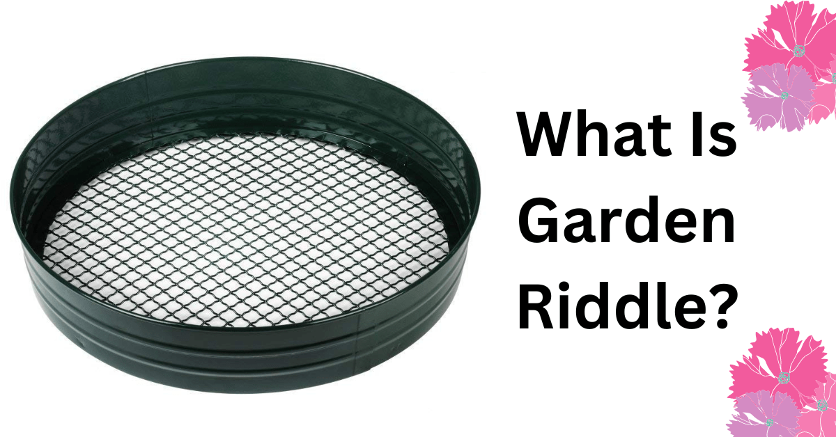 What Is Garden Riddle?
