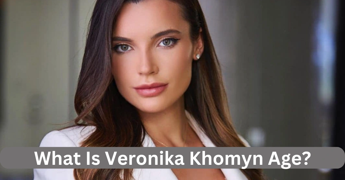 What Is Veronika Khomyn Age?