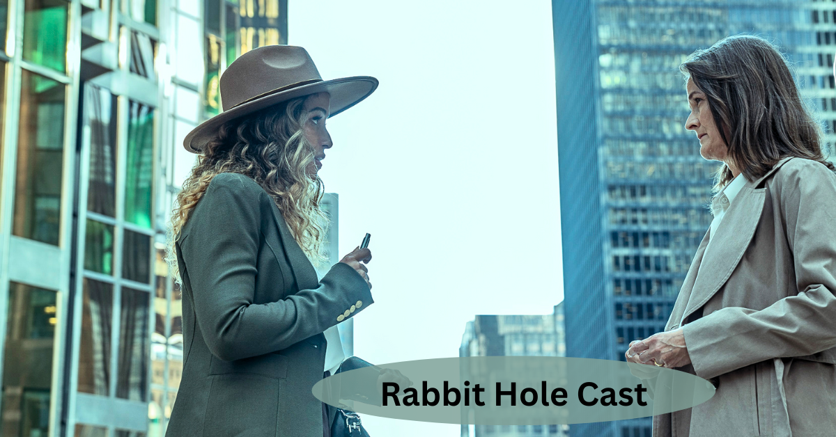 Rabbit Hole Cast